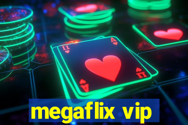 megaflix vip